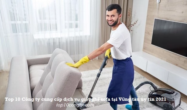 Top 10 Công ty cung cấp dịch vụ giặt ghế sofa tại Vũng tàu uy tín 2023