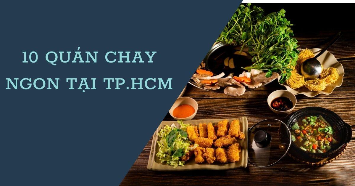 Quán chay ngon được yêu thích tại TPHCM